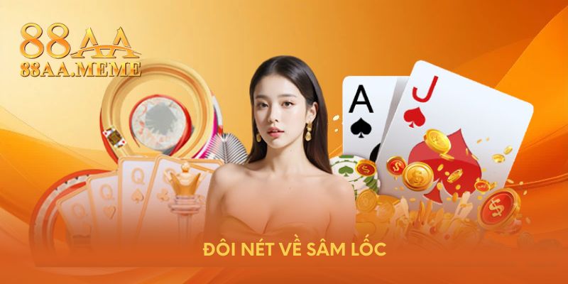 Đôi nét về Sâm lốc