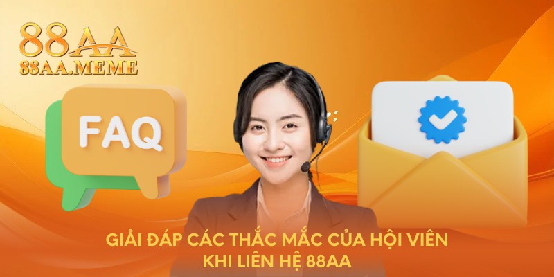 Giải đáp các thắc mắc của hội viên khi liên hệ 88AA